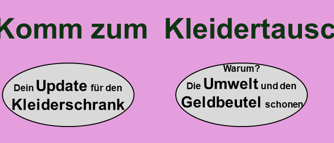 Ein rosa Poster mit dem Text 'Komm zum Kleidertausch' ermutigt Menschen, an einem Kleidertausch teilzunehmen. Zwei Kreise heben 'Dein Update fur den Kleiderschrank' und 'Warum? Die Umwelt und den Geldbeutel schonen' hervor.