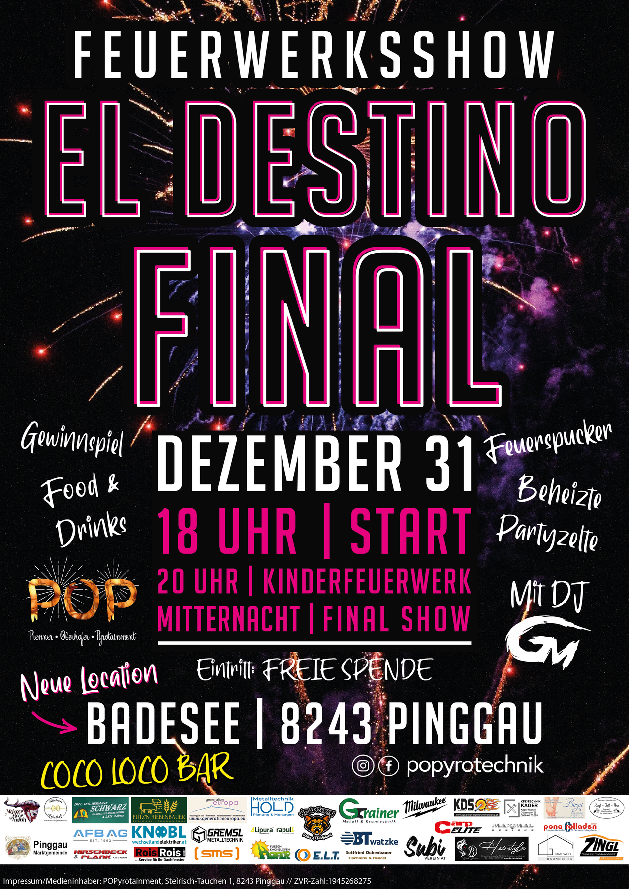 Plakat für die Veranstaltung 'El Destino Final'. Geplant für den 31. Dezember. Beginn um 18 Uhr mit Essen und Getränken. Feuerwerk um Mitternacht, gefolgt von der Schlussshow. Ort: Badesee, 8243 Pinggau. Freier Eintritt. DJ GM.