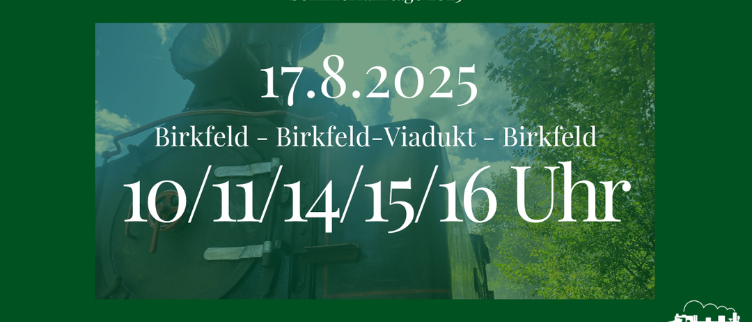 Plakat für das Birkfeld-Sommerfestival 2025 mit einer Dampflokomotive. Zeiten: 0, 11, 14, 15, 16. Ort: Birkfeld, Birkfeld-Viadukt, Birkfeld.