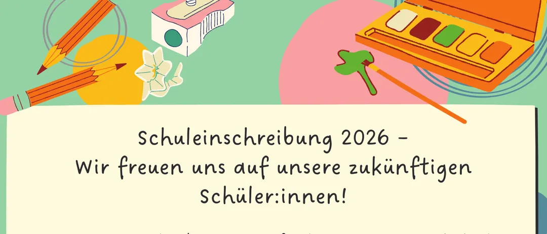 Das Bild kündigt die Schulaufnahme für 2026 an und heißt zukünftige Schüler willkommen. Es nennt die Termine für die Schulaufnahme im Januar und Februar 2026. Die Schule lädt zukünftige Schüler und deren Eltern ein, sich kennenzulernen, mehr über die Schule zu erfahren und den ersten Schritt in diese neue Lebensphase zu unternehmen. Es wird auf die freie Schulwahl im Bereich Feldkirchen hingewiesen. Die Schule freut sich darauf, sich vorzustellen, Fragen zu beantworten und Einblicke in ihr vielfältiges und herzliches Schulleben zu geben. Sie heißen Familien herzlich willkommen und freuen sich sehr auf Ihren Besuch.