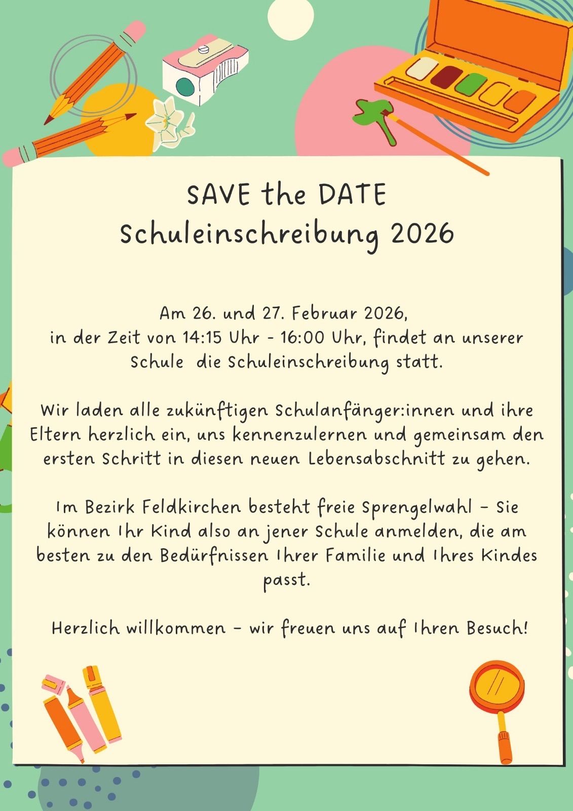Einladung zur Schulaufnahme 2026 am 26. und 27. Februar 2026 von 14:15 Uhr bis 16:00 Uhr. Offen für zukünftige Schüler und Eltern, markiert diese Veranstaltung den ersten Schritt in eine neue Lebensphase. Freie Schulwahl ist im Bezirk Feldkirchen möglich.