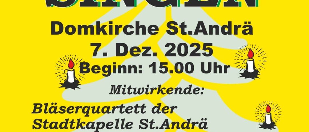 Eine Werbung für Advent Singen in der St. Andreas-Kathedrale am 7. Dezember 2025, Beginn um 15 Uhr. Die Veranstaltung zeigt das Stadtblasquartett St. Andreas, Harfenistin Anna Theuermann und die Jaklinger Sänger.