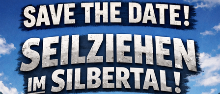 Zwei Hände halten ein Seil mit 'Seilziehen im Silbertal' Schriftzug, Bergen und einem Dorf im Hintergrund. Datum: Samstag, 23. Mai.