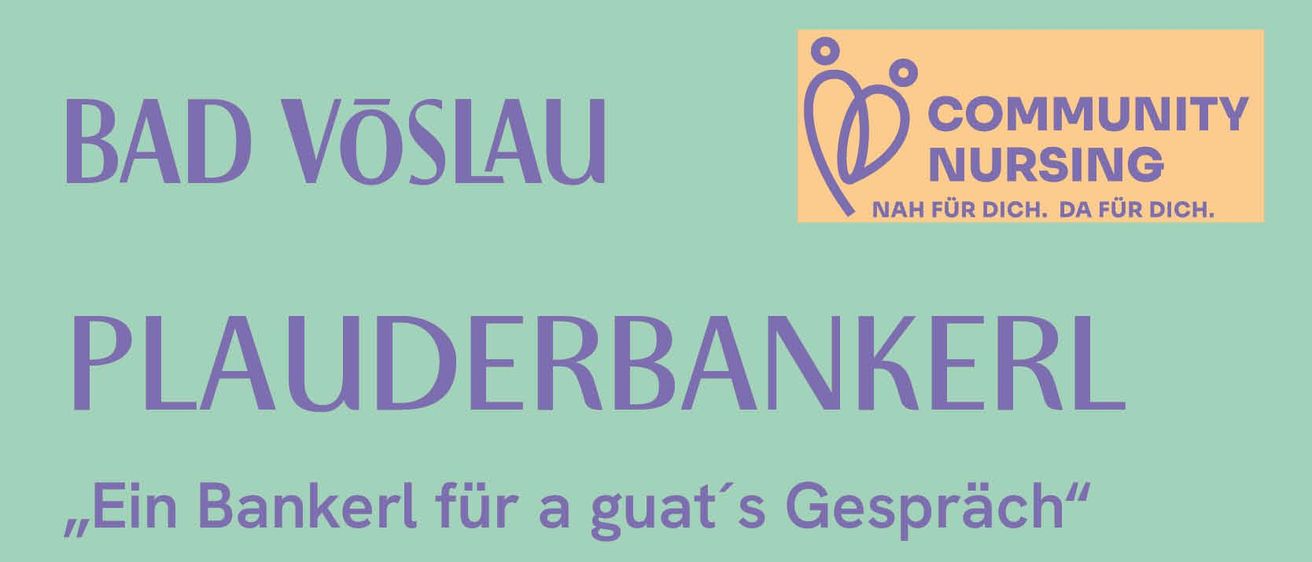 Werbeplakat für 'Plauderbankerl', eine Gemeinschaftsinitiative. Zeigt ein Gruppenfoto, Standort und Zeitplan. Der Banner liest 'Kommt vorbei!' und 'Ein Bankerl für a guat’s Gespräch'. Die Veranstaltung findet jeden Dienstag von 15:30-16:30 Uhr ab dem 5. Mai statt.