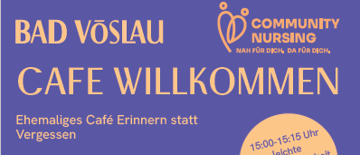 Plakat für Bad Vöslau Community Nursing CAFE WILLKOMMEN-Veranstaltung, zeigt Aktivitäten wie Qi-Gong, Yoga und leichte Erfrischungen. Termine: 3. Juli, 17. Juli und 31. Juli. Zeit: 15:00 - 16:30 Uhr. Ort: Volksheim Gainfarn, Hauptstr. 65. Anmeldung unter 0664 618 34 00. Anmeldeschluss: 14.08.2026.