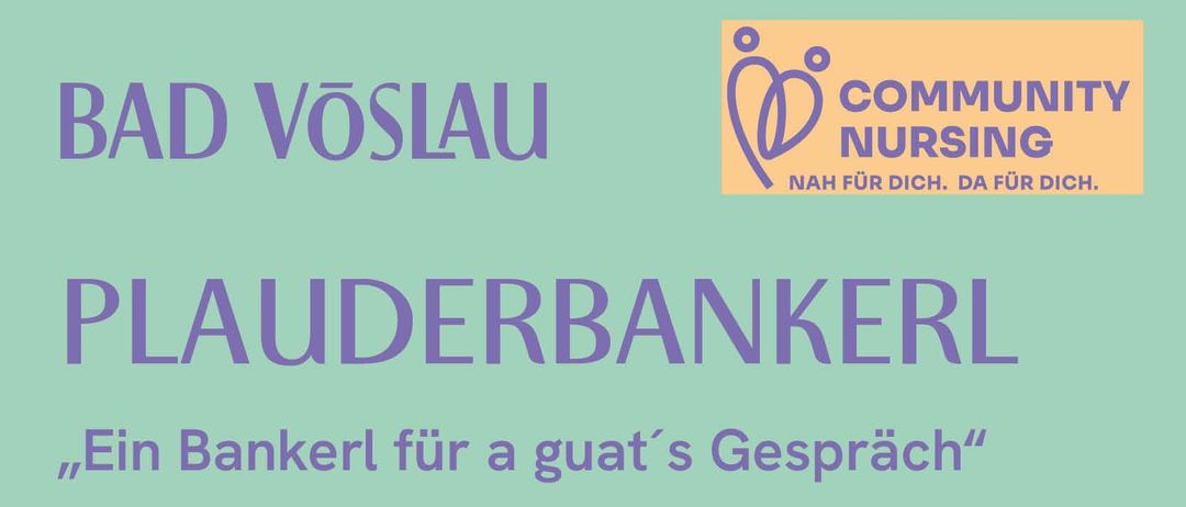 Plakat für Plauderbankerl, eine Gemeinschaftsinitiative, die eine Bank für gute Gespräche anbietet. Es trifft sich jeden Dienstag von 15:30 bis 16:30 Uhr ab dem 5. Mai 2026. Im Schlosspark gelegen.