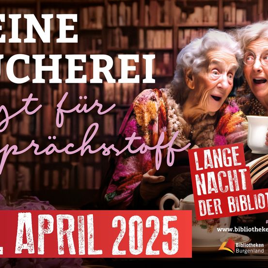 Plakat für eine Bibliotheksveranstaltung im April 2025 mit zwei älteren Frauen, von denen eine ein Buch und die andere eine Tasse hält. Der Plakattext lautet: 'Eine lange Nacht des Geschichtenerzählens für Sprachbegeisterte.'