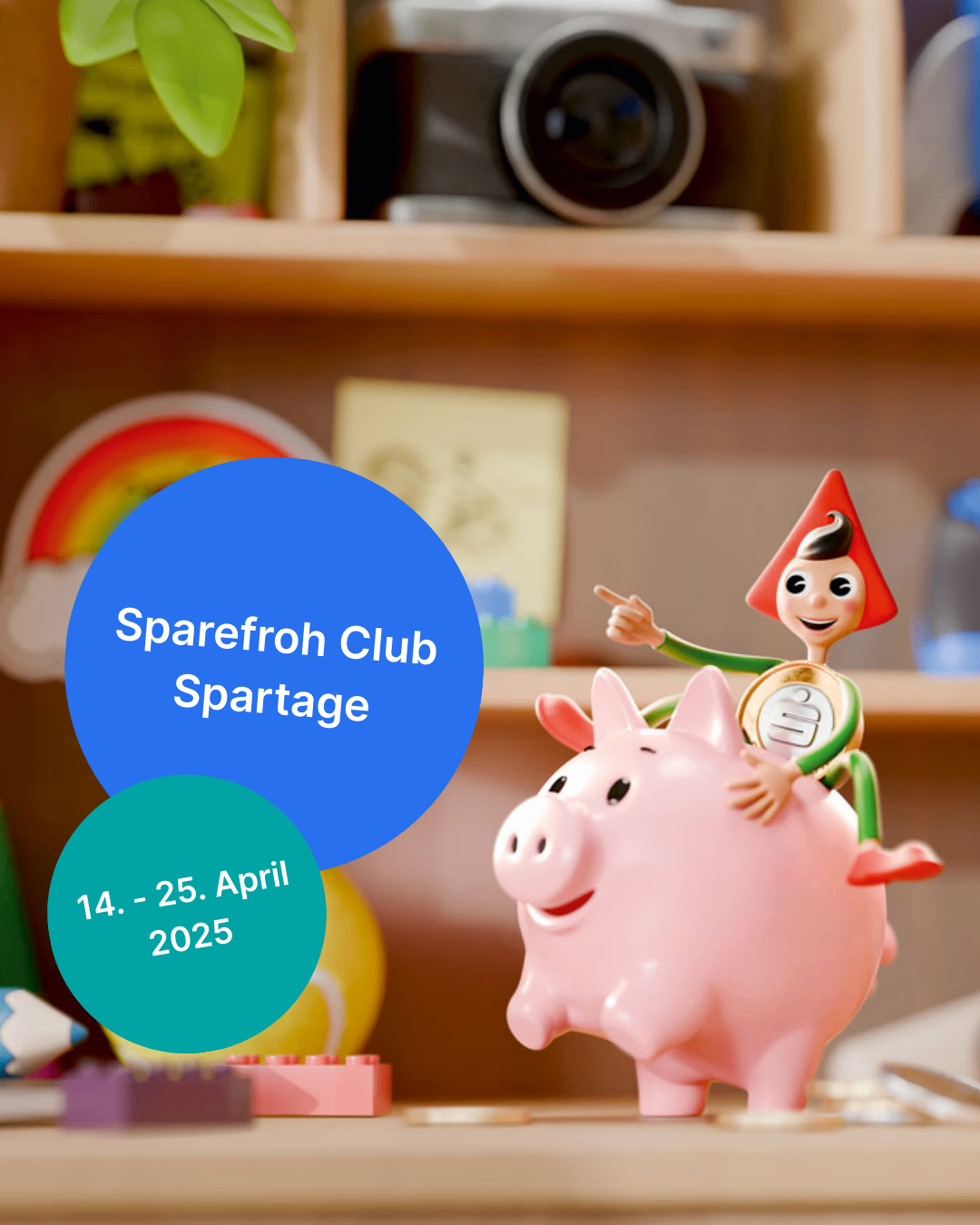 Ein Flyer für einen Sparclub mit einer Comicfigur auf einem Sparschwein. Der Flyer hat einen blauen Kreis mit der Aufschrift 'Sparefroh Club Spartage' und einen grünen Kreis mit den Daten '14 - 25 April 2025'.
