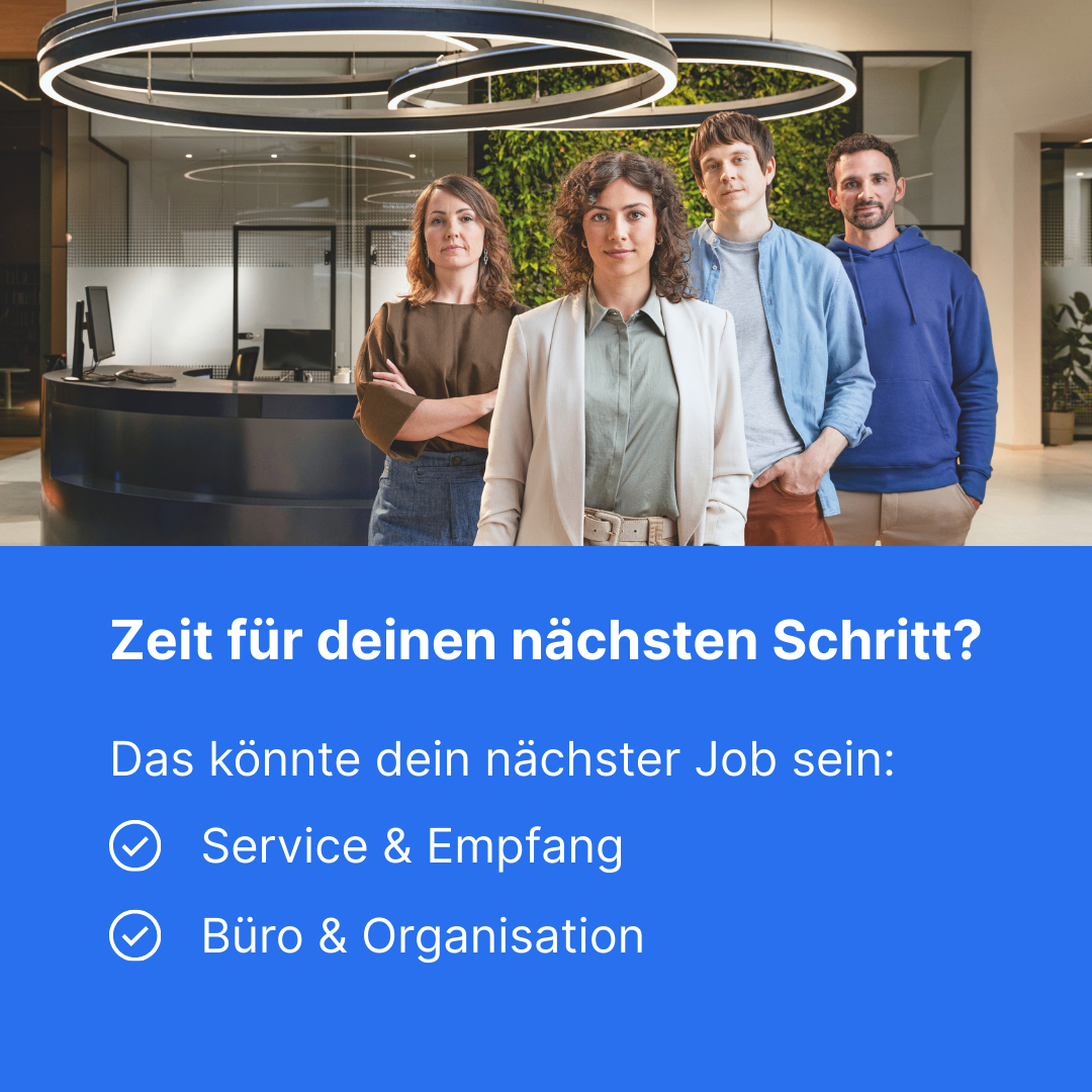 Vier Personen posieren in einer modernen Büroumgebung. Darunter steht der Text 'Zeit für deinen nächsten Schritt?' Unten steht 'Das könnte dein nächster Job sein' und zwei Aufzählungspunkte für Service & Empfang und Büro & Organisation.