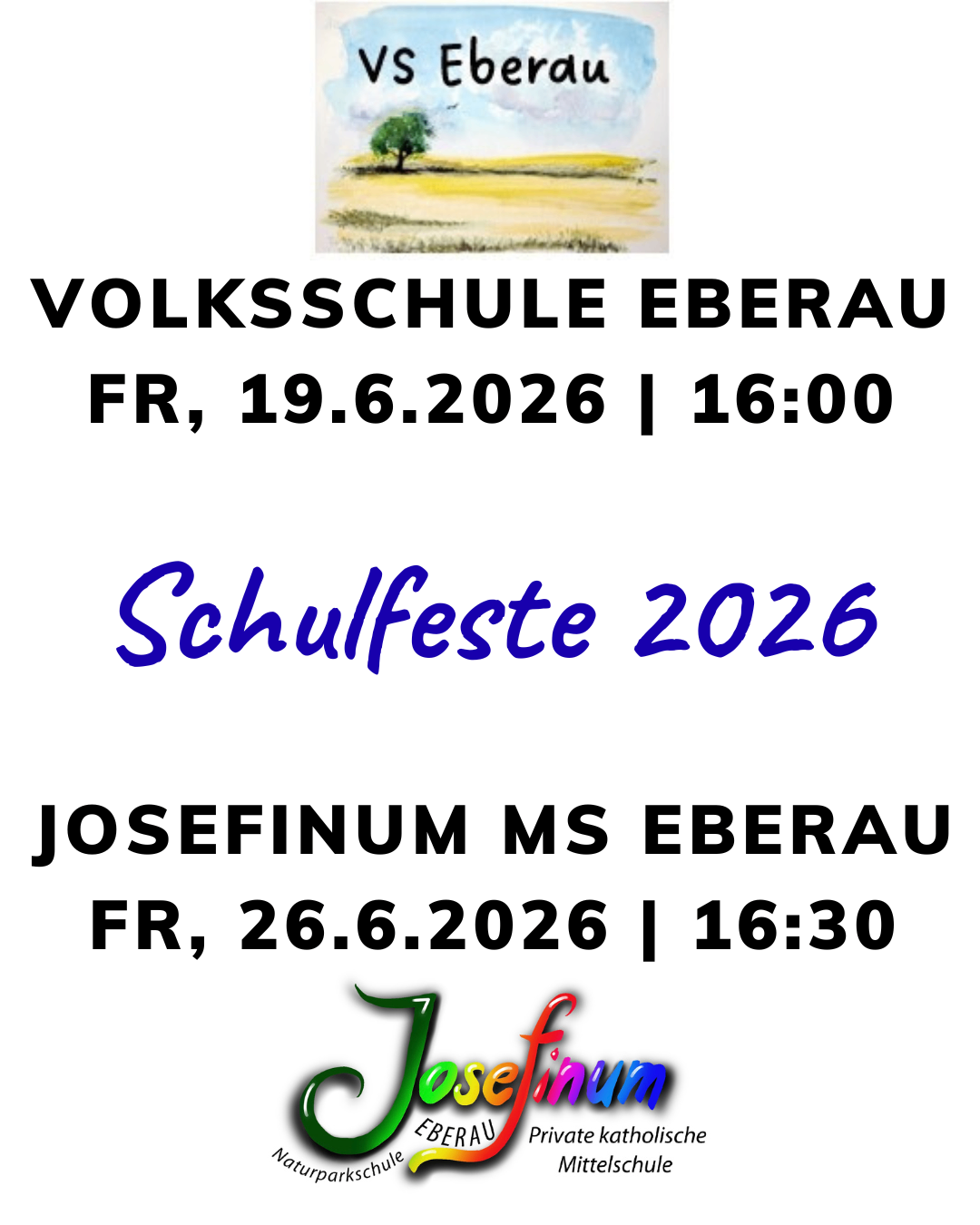 Plakat für die Schulfeste in Eberau. Das Volksschule Eberau Fest findet am Freitag, 19. Juni 2026 um 16:00 Uhr statt. Das Josefinum MS Eberau Fest findet am Freitag, 26. Juni 2026 um 16:30 Uhr statt.