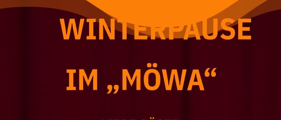 Ein Poster mit einer Frau, die einen roten Ball hält, sagt 'Liebe Gäste, MOWA verabschiedet sich in die Winterpause. Wir danken Ihnen für Ihr Vertrauen und Ihre Treue während der Saison 2025.' Der Hintergrund ist rot.