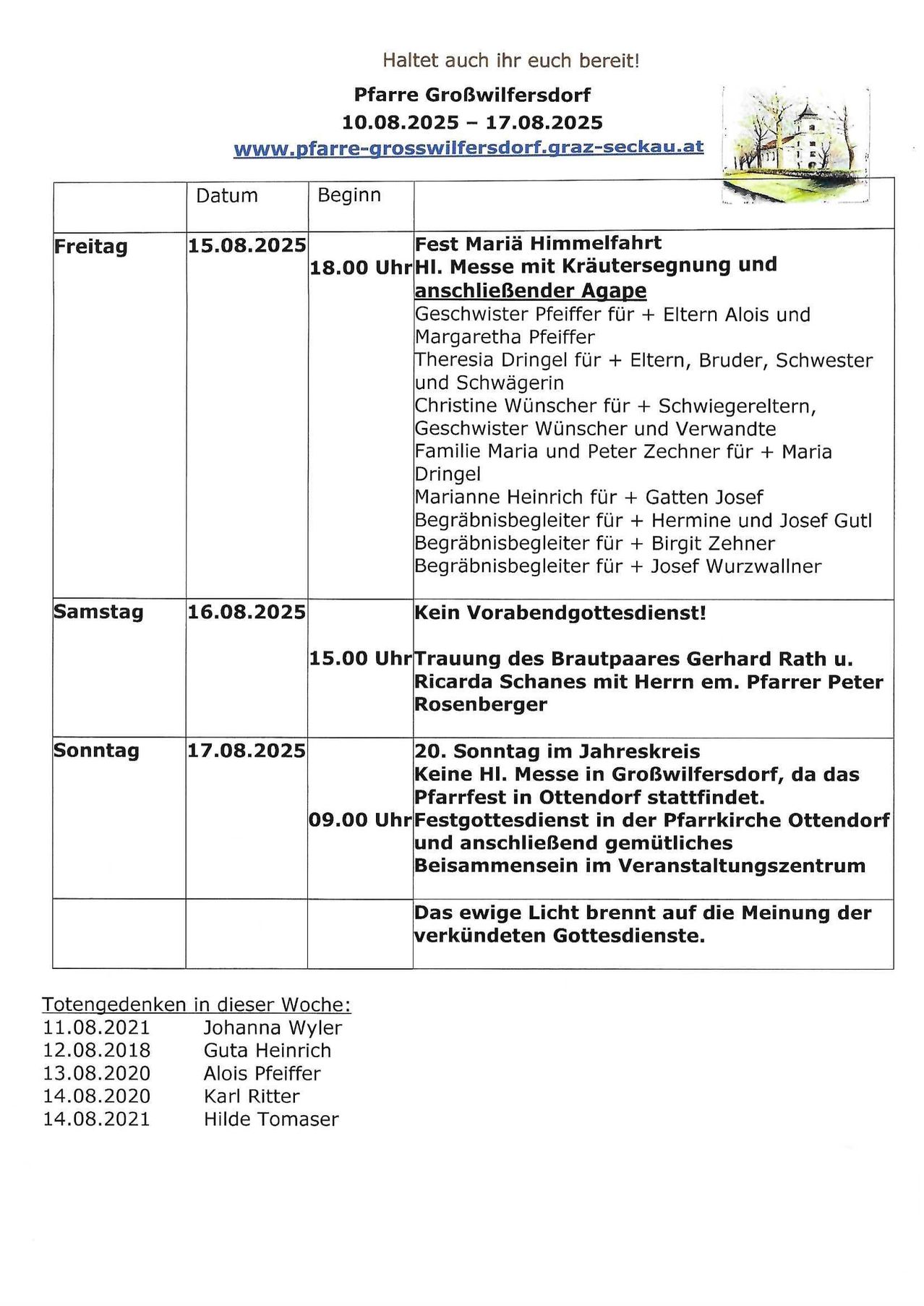 Zeitplan für den 15.-17. August 2025. Freitag, 15. August, Heilige Messe mit Segen und anschließendem Agape. Samstag, 16. August, Trauung von Gerhard Rath und Ricarda Schanes. Sonntag, 17. August, keine Messe, aber ein festlicher Gottesdienst am Nachmittag.