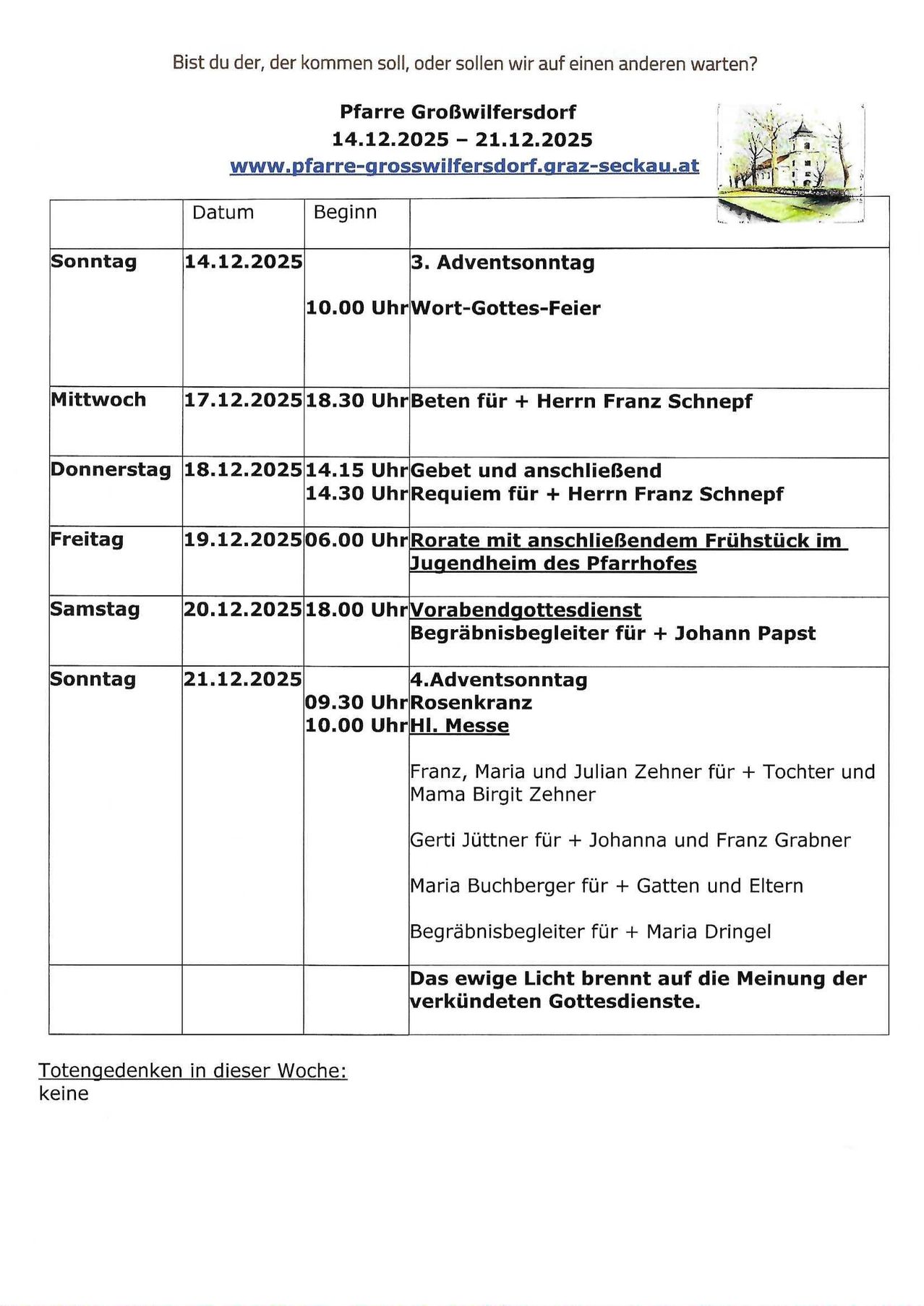 Eine Tabelle mit Terminen und Veranstaltungen vom 14.12.2025 bis 21.12.2025. Sie umfasst Aktivitäten wie Gebetsfeiern, Messen und verschiedene kirchliche Veranstaltungen. Jeder Eintrag enthält Datum, Uhrzeit und eine kurze Beschreibung des Ereignisses. Es gibt keine Gedenkgedanken für diese Woche.