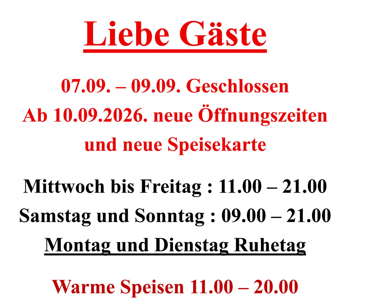 Ein Hinweis über die Öffnungszeiten eines Restaurants und Menüänderungen, mit Angaben zum Schließungsdatum und neuen Öffnungszeiten.