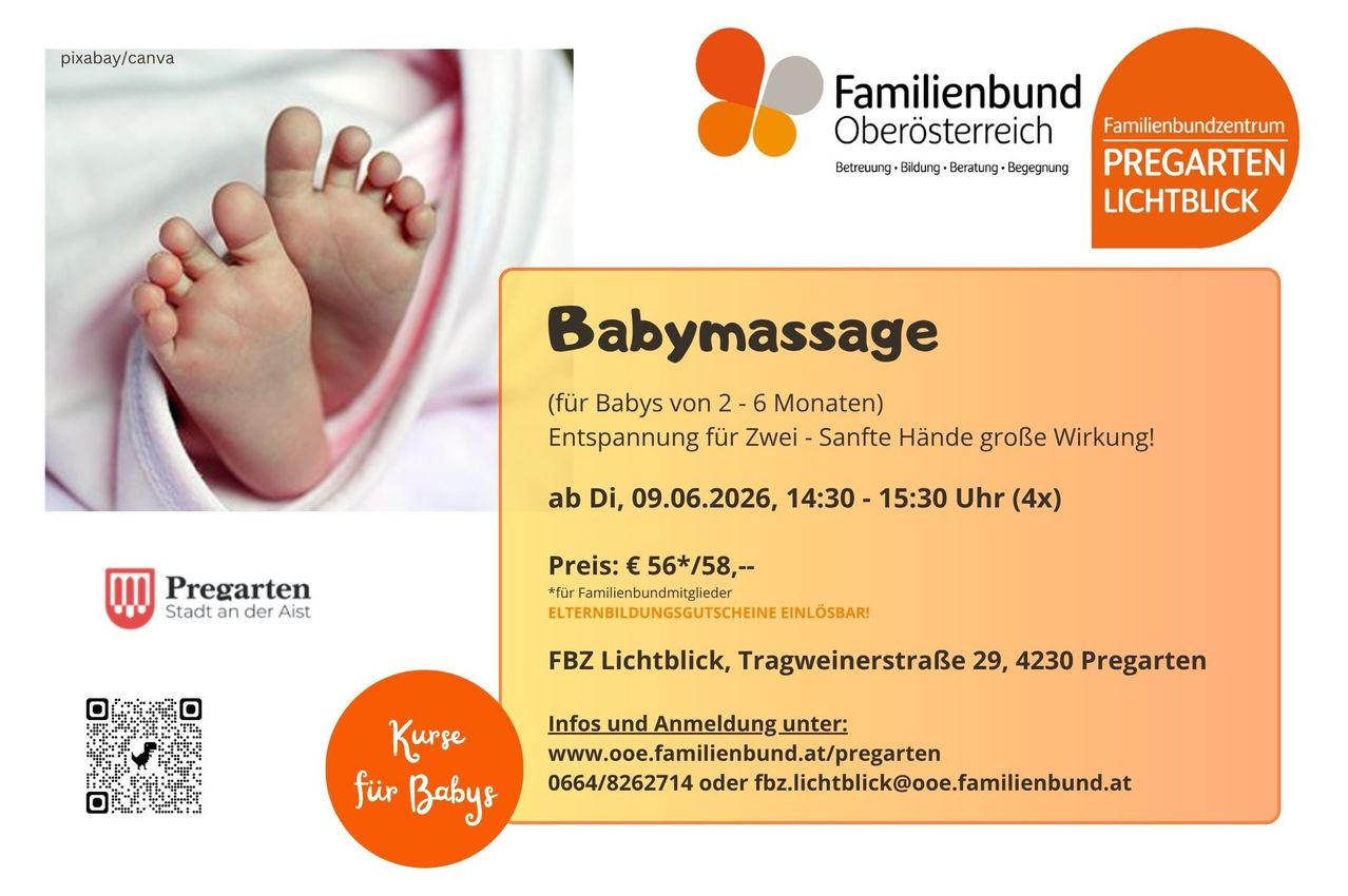 Plakat für Babymassage-Sitzung für Babys im Alter von 2 bis 6 Monaten. Datum: 9. Juni 2026, 14:30-15:30 Uhr. Ort: FBZ Lichtblick. Preis: 56€/58€ für Nichtmitglieder. Kontakt: ooe.familienbund.at/pregarten oder fbz.lichtblick@ooe.familienbund.at.