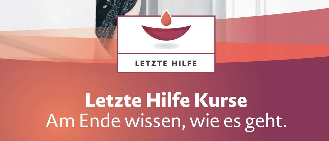 Eine Werbung für den Letzte Hilfe Kursen mit einer älteren Frau. Der Text lautet 'Am Ende wissen, wie es geht.' Es bietet einen Kurs zur Sterbebegleitung an.