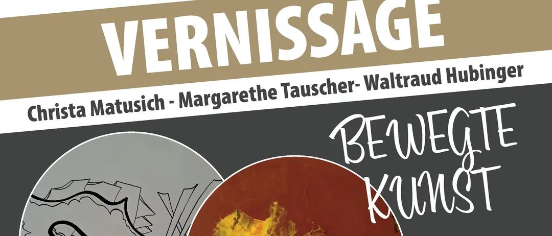 Plakat für eine Kunstausstellung mit Werken von Christa Matusich, Margarethe Tauscher und Waltraud Hubinger. Das Plakat enthält drei kreisförmige Bilder der Kunstwerke und die Ausstellungsdaten.