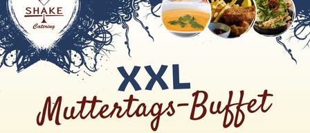 Werbeplakat für Shake Catering's XXL Muttertags-Buffet. Datum: 10. Mai 2026. Ort: Kulturzentrum Bad Blumau. Buffetzeiten: 11:30 Uhr bis 14:00 Uhr. Reservierung erforderlich. Jede Mama erhält 1 rote Rose gratis!