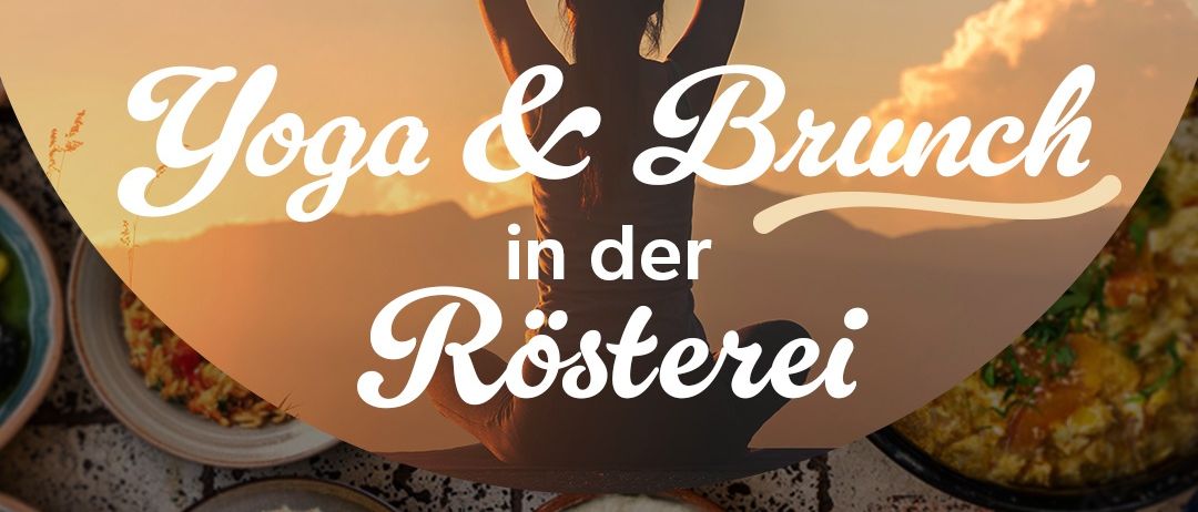 Werbeposter für Tewoos Yoga & Brunch in der Rosterei am Freitag, 4. Juli, von 09:00 bis 12:30 Uhr, zum Preis von 45 Euro. Es zeigt eine Silhouette einer Person, die Yoga praktiziert, umgeben von Essensgerichten.