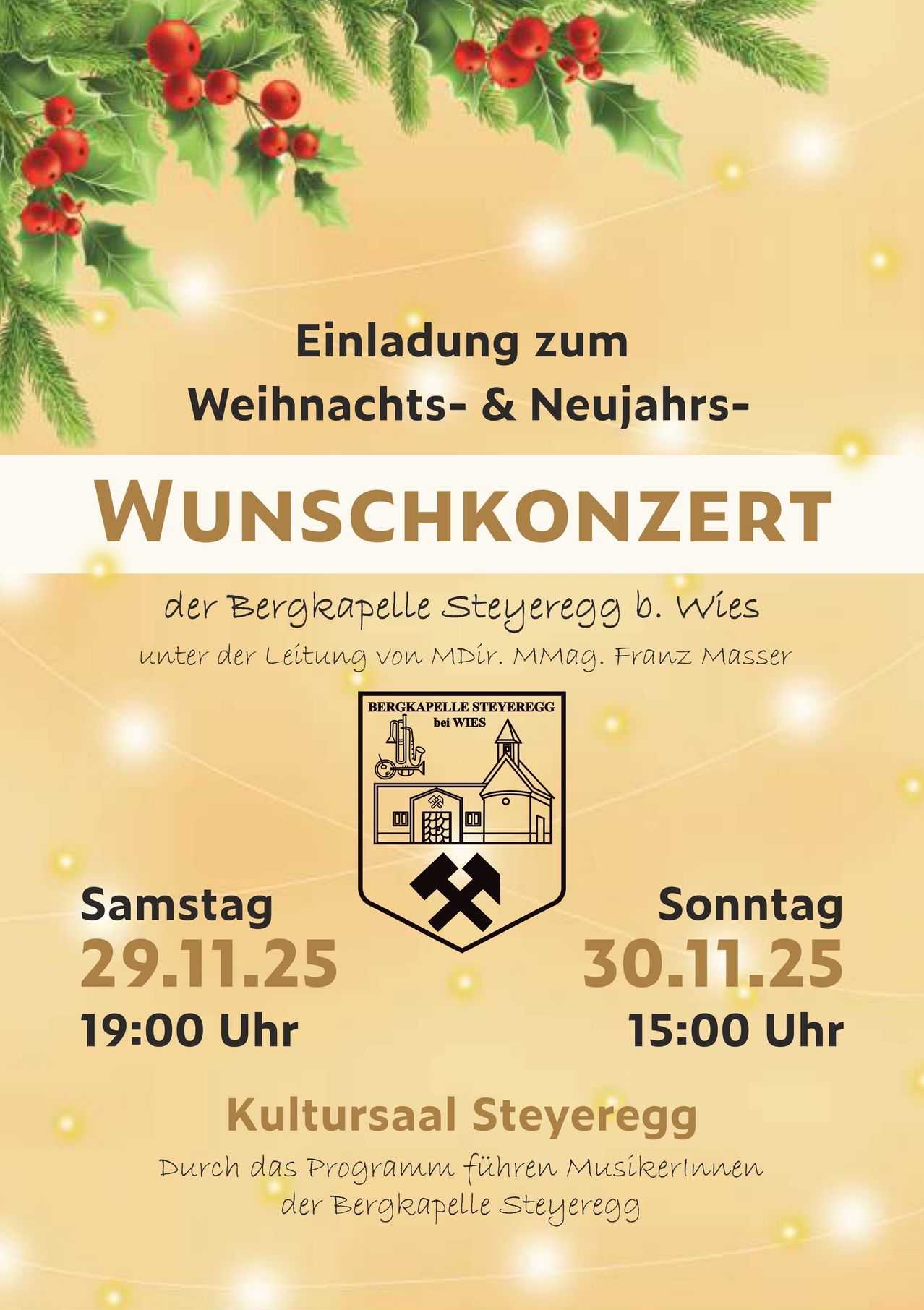 Plakat für Weihnachts- und Neujahrswunschkonzert der Bergkapelle Steyregg unter der Leitung von Herrn Franz Masser. Termine: Samstag 29.11.25 um 19:00 Uhr und Sonntag 30.11.25 um 15:00 Uhr. Ort: Kultursaal Steyregg.
