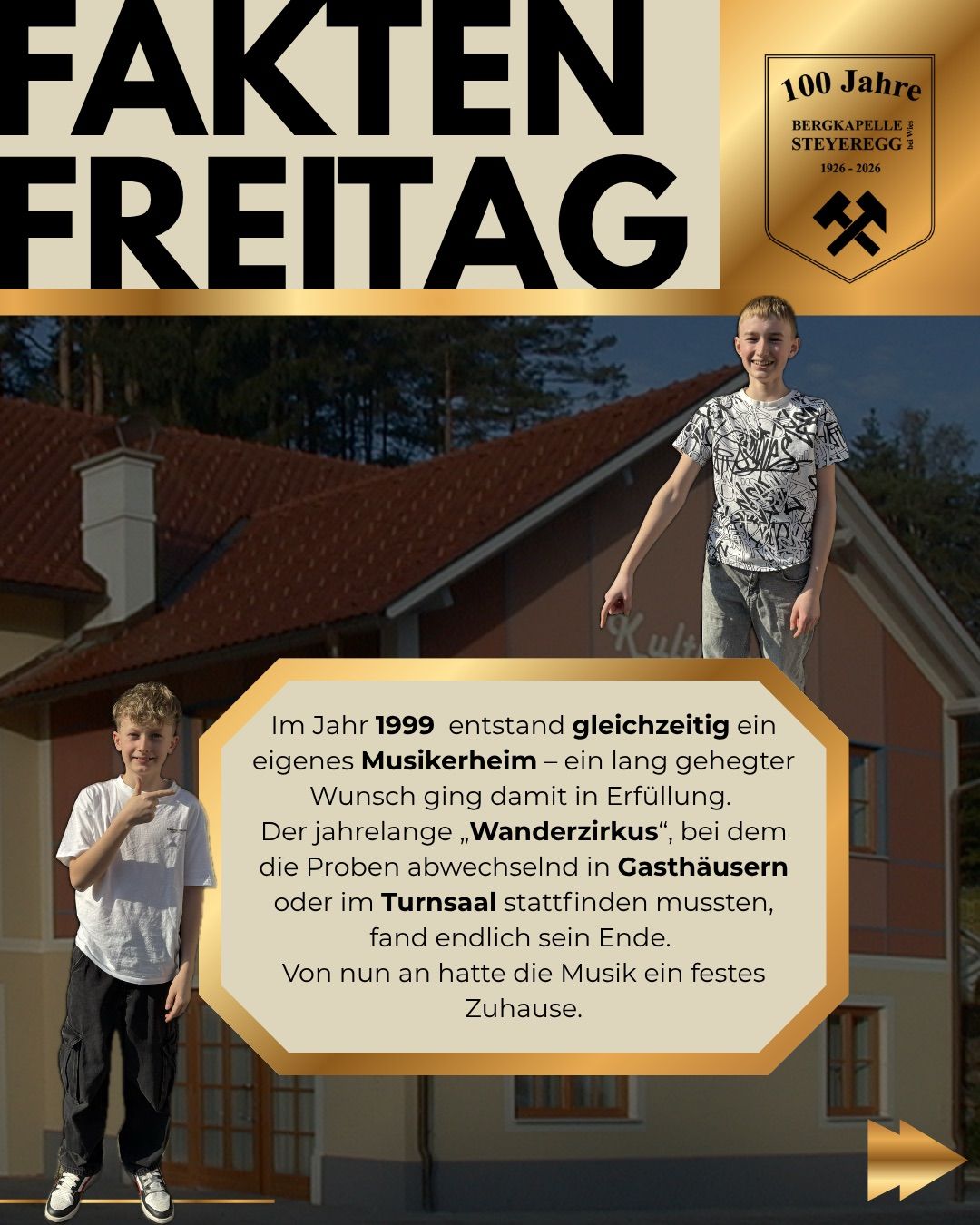 Im Jahr 1999 entstand ein eigenes Musikheim - ein lang gehegter Wunsch ging damit in Erfüllung. Der jahrelange 'Wanderzirkus', bei dem die Proben abwechselnd in Gasthäusern oder im Turnsaal stattfinden mussten, fand endlich sein Ende. Von nun an hatte die Musik ein festes Zuhause.