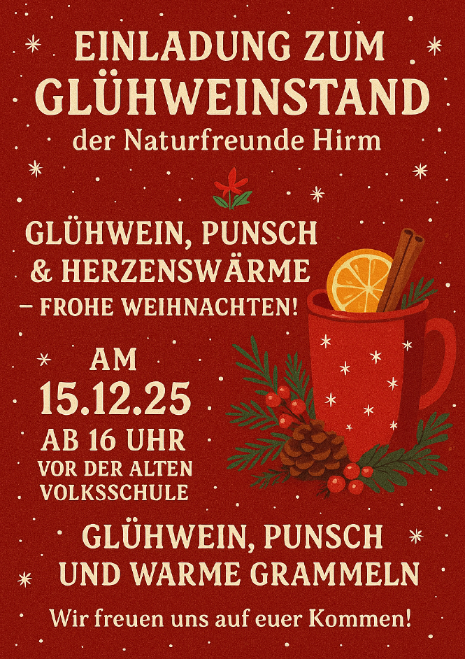 Ein festliches Plakat für eine Glühwein-Veranstaltung. Es zeigt einen roten Becher mit einer Orangenscheibe und Zimtstange, umgeben von Feiertagsdekoration. Datum 15.12.25 und Zeit 16:00 stehen darunter.
