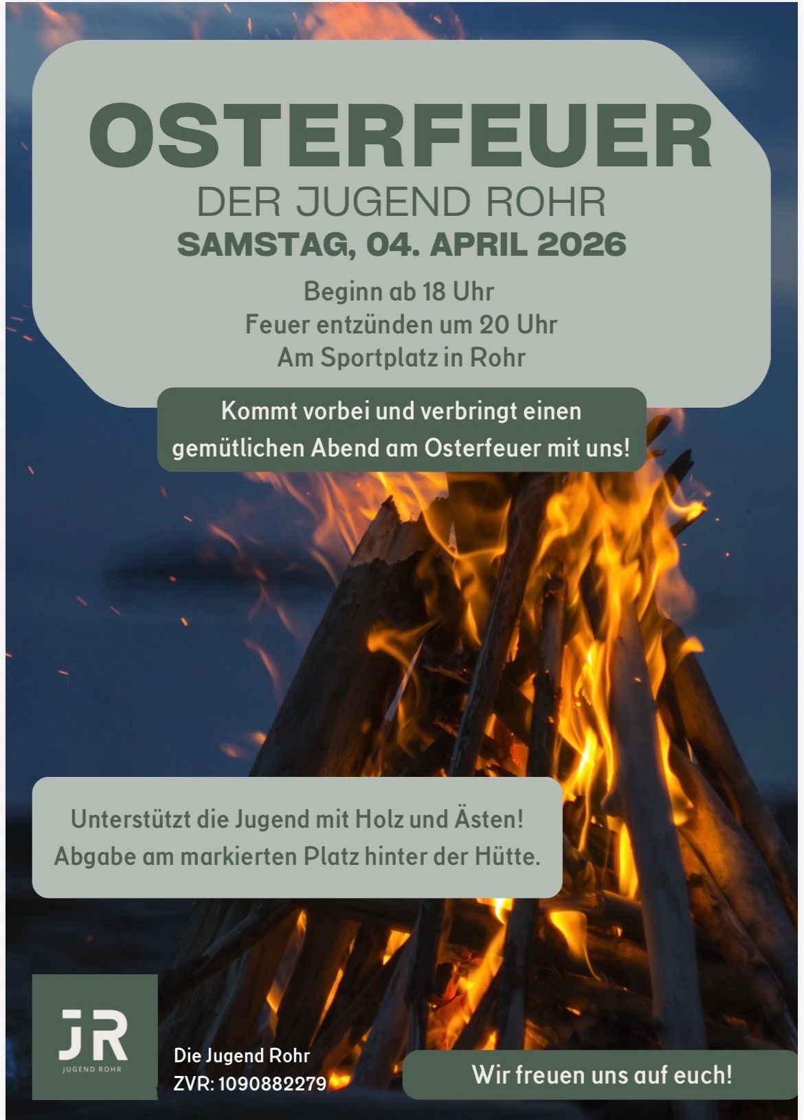 Am Ostersamstag, 04. April 2026, ab 18 Uhr wird der Jugend Rohr ein Feuer am Sportplatz in Rohr entfachen. Unterstützen Sie die Jugend mit Holz und Ästen!