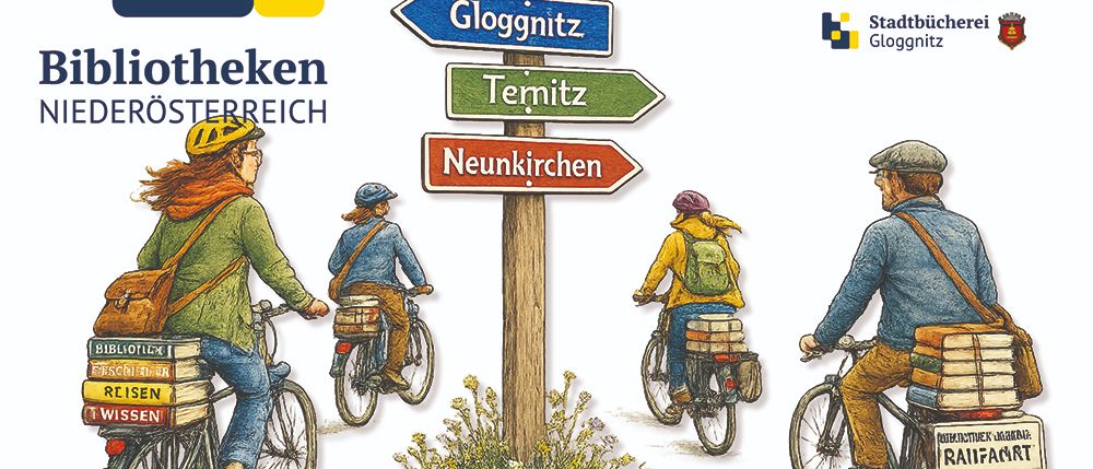 Plakat für eine Fahrradtour durch Bibliotheken. Fahrradfahrer mit Büchern abgebildet. Orte sind Gloggnitz, Ternitz und Neunkirchen. Beginn um 9:00 Uhr.