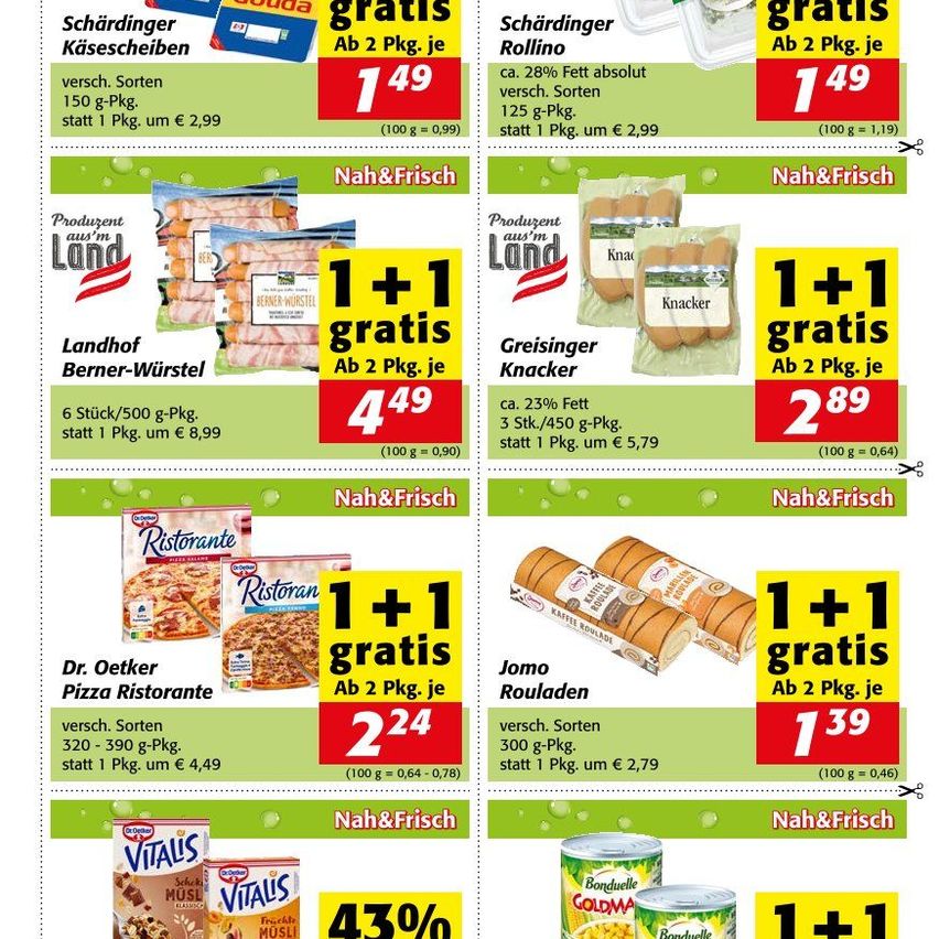 Eine Werbung zeigt verschiedene Lebensmittel mit Aktionsangeboten. Produkte umfassen Schärdinger Käsescheiben, Landhof Berner-Würste, Dr. Oetker Pizza Ristorante und Bonduelle Goldma. Jedes Produkt zeigt einen Preisnachlass für den Kauf von zwei Packungen.