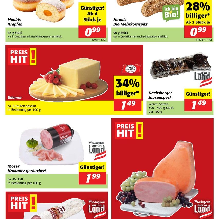 Die Werbung zeigt eine Vielzahl von Lebensmitteln mit Preisaktionen. Oben links sind 'Haubis Krapfen' zu 0,99 für 83 Stück. Darunter sind 'Haubis Bio Mehrkornspitz' zu 0,99 für 90 Gramm. In der Mitte ist 'Edamer'-Käse zu 1,49 pro 100 Gramm. Rechts ist 'Dachsberger Jausenspech' zu 1,49 pro 100 Gramm. Unten links sind 'Moser Krakauer' zu 1,99 pro 100 Gramm. Unten rechts ist eine Scheibe Schinken zu 1,99 pro 100 Gramm.