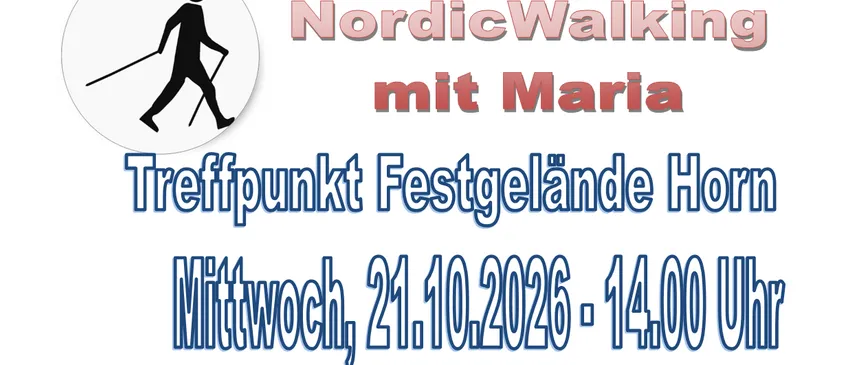 Ein Plakat für eine Nordic Walking Veranstaltung mit Maria, geplant für Mittwoch, 21. Oktober 2026, um 14:00. Das Plakat zeigt eine Silhouette einer Person, die mit Nordic Walking Stöcken läuft, und der Text ist in Blau und Rot.