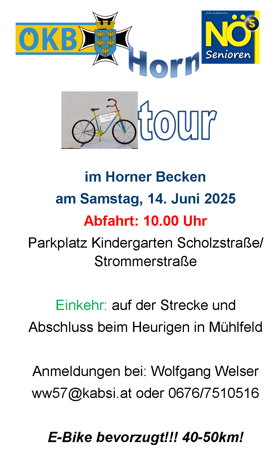 Fahrradtour im Horner Becken am Samstag, 14. Juni 2025. Abfahrt: 10.00 Uhr. Parkplatz Kindergarten Scholzstraße/Stromstraße. Eintritt auf der Strecke und Abschluss beim Heurigen in Mühlfeld. Anmeldung bei Wolfgang Weber.