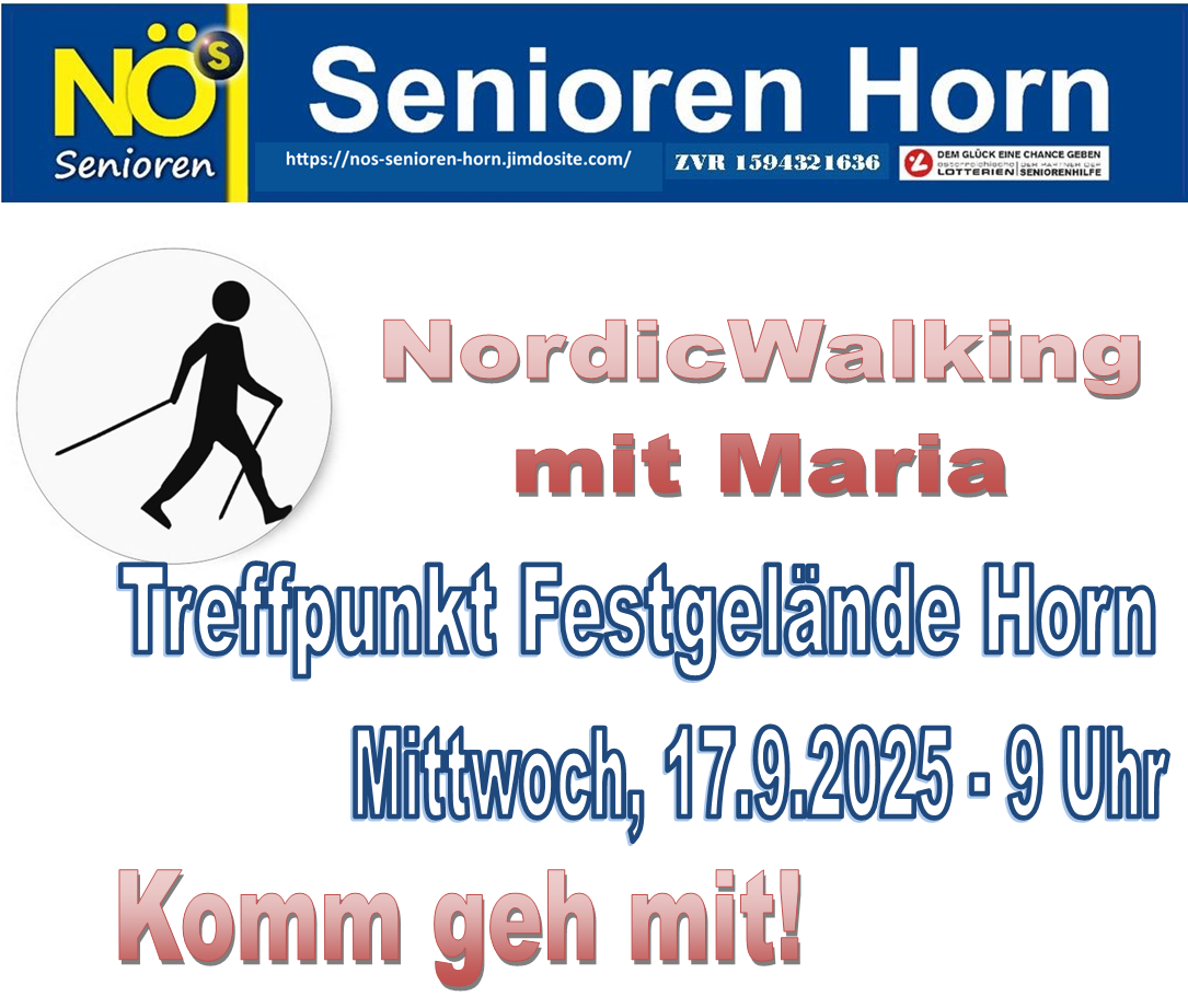 Eine Werbung für Nordic Walking mit Maria. Der Treffpunkt ist Festgelände Horn. Das Datum ist Mittwoch, 17.9.2025, um 9 Uhr. Der Slogan lautet 'Komm mit!'.