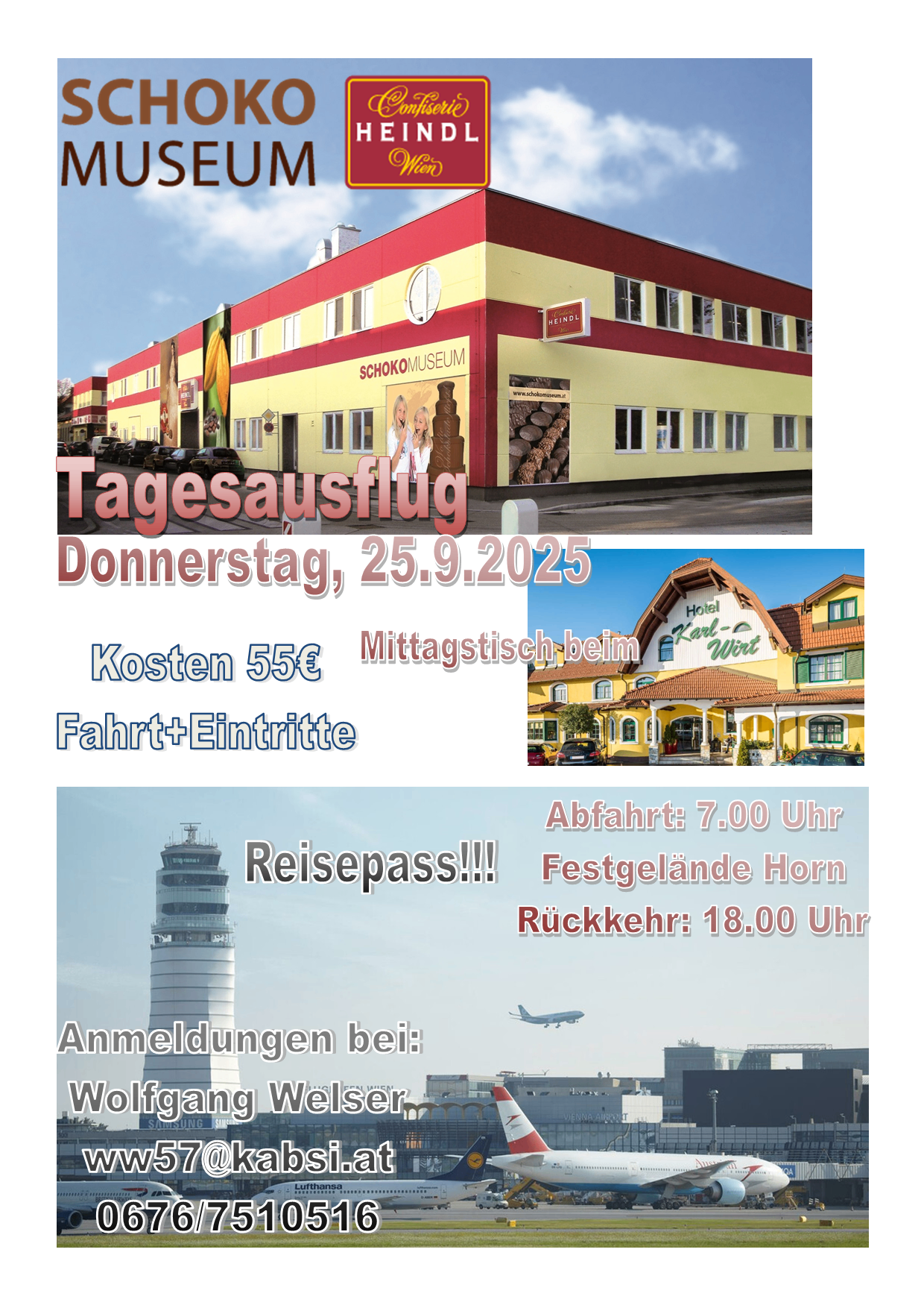 Ein Plakat bewirbt einen Tagesausflug. Er ist für Donnerstag, 25.9.2025. Er kostet 55€. Er beinhaltet Transport und Eintritt. Abfahrt ist um 7:00 Uhr von Festgelande Horn. Rückkehr ist um 18:00 Uhr. Registrieren Sie sich bei Wolfgang Welser.