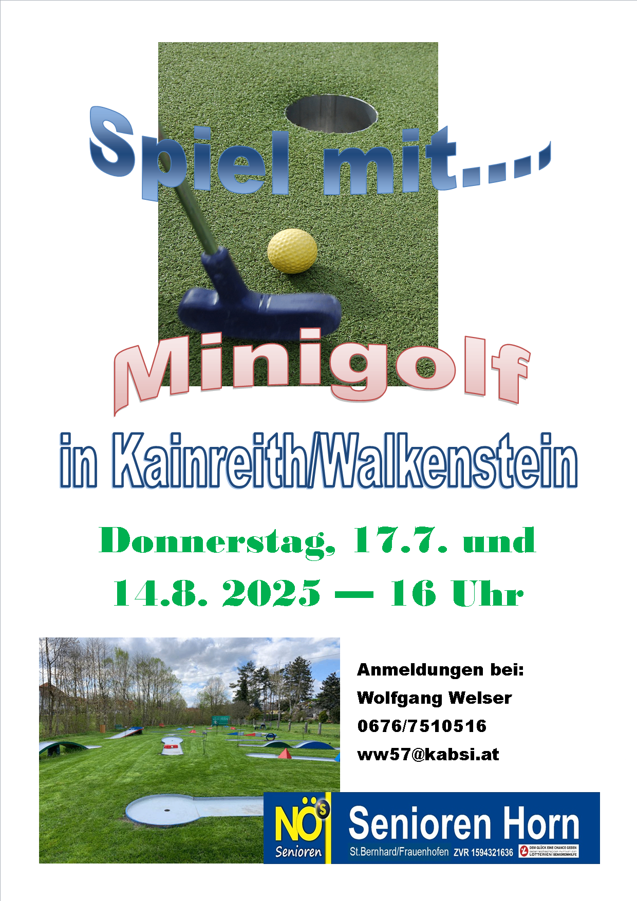 Minigolf-Veranstaltung in Kainrath/Walkenstein am Donnerstag, 17. Juli und 14. August 2025 um 16 Uhr. Anmeldung bei Wolfgang Welser unter 0676/7510516 oder ww57@kabsi.at.