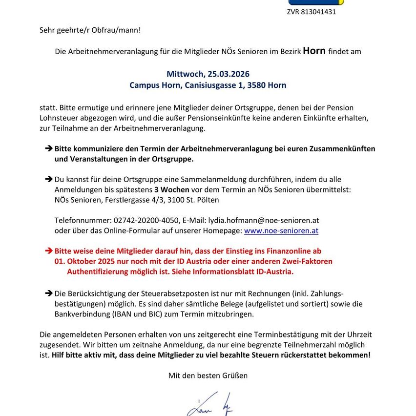 Arbeitnehmerpensionsvereinbarung für NOe Senior-Mitglieder im Bezirk Horn am Mittwoch, 25.03.2026. Bitte erinnere deine Ortsgruppenmitglieder, deren Lohnsteuer abgezogen wird und die keine anderen Pensionseinkünfte erhalten, zur Teilnahme an der Arbeitnehmerpensionsvereinbarung. Sammelanmeldung für deine Ortsgruppe möglich, bis 3 Wochen vor dem Termin. Kontakt: Lydia Hofmann per E-Mail oder Online-Formular. Ab 01.10.2025 ist nur noch die Anmeldung mit ID Austria oder Zwei-Faktor-Authentifizierung möglich.