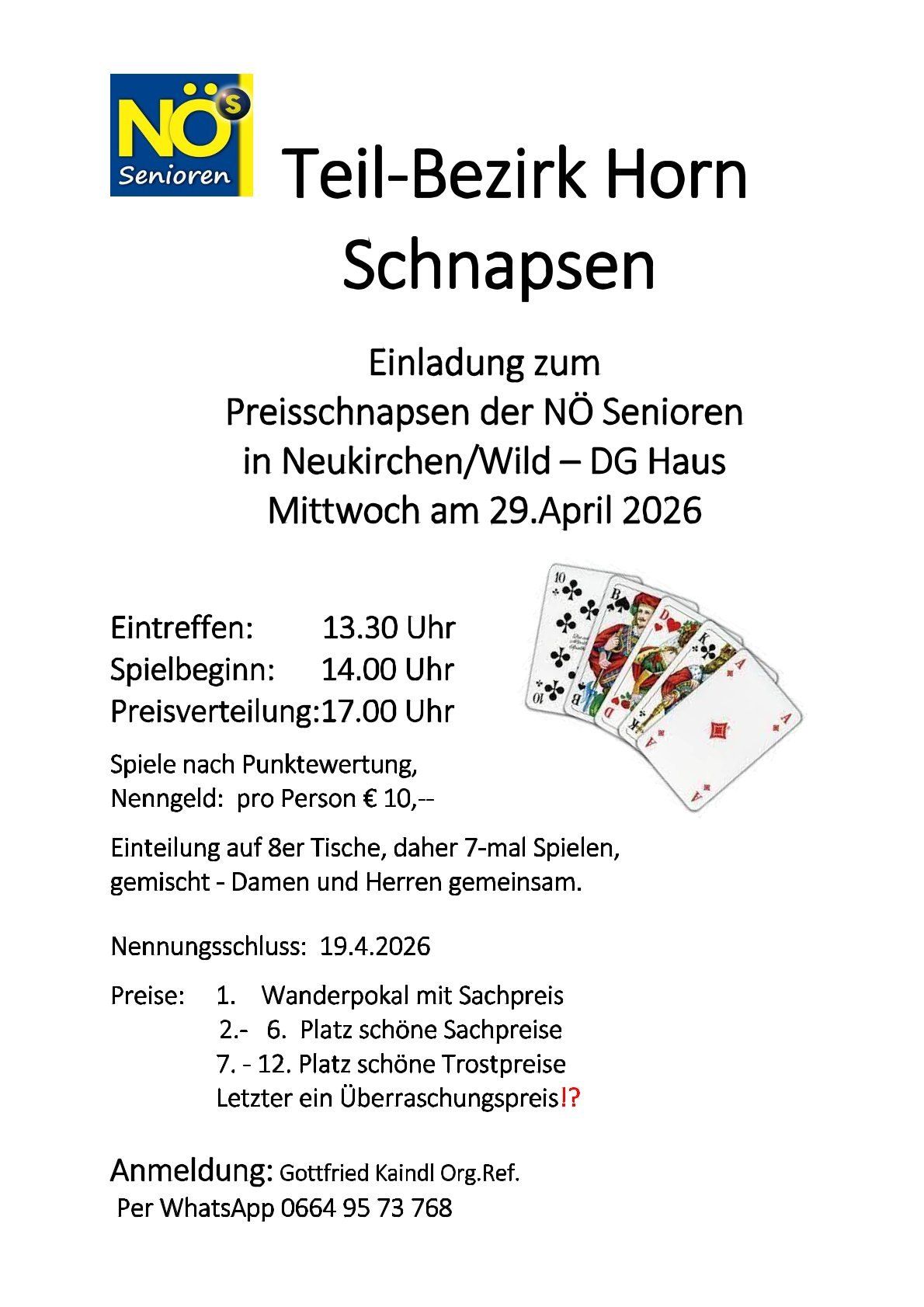 Einladung zum Preisschnapsen der NO Senioren in Neukirchen/Wild - DG Haus am Mittwoch, 29. April 2026. Treffen um 13:30 Uhr, Spielbeginn um 14:00 Uhr, Preisverteilung um 17:00 Uhr. Spiele nach Punktewertung, Nenngeld: pro Person 10 €, Preise: 1. Platz Wanderpokal mit Sachpreis, 2.-6. Platz schöne Sachpreise, 7.-12. Platz schöne Trostpreise, letzter ein Überraschungspreis. Anmeldeschluss: 19.4.2026.