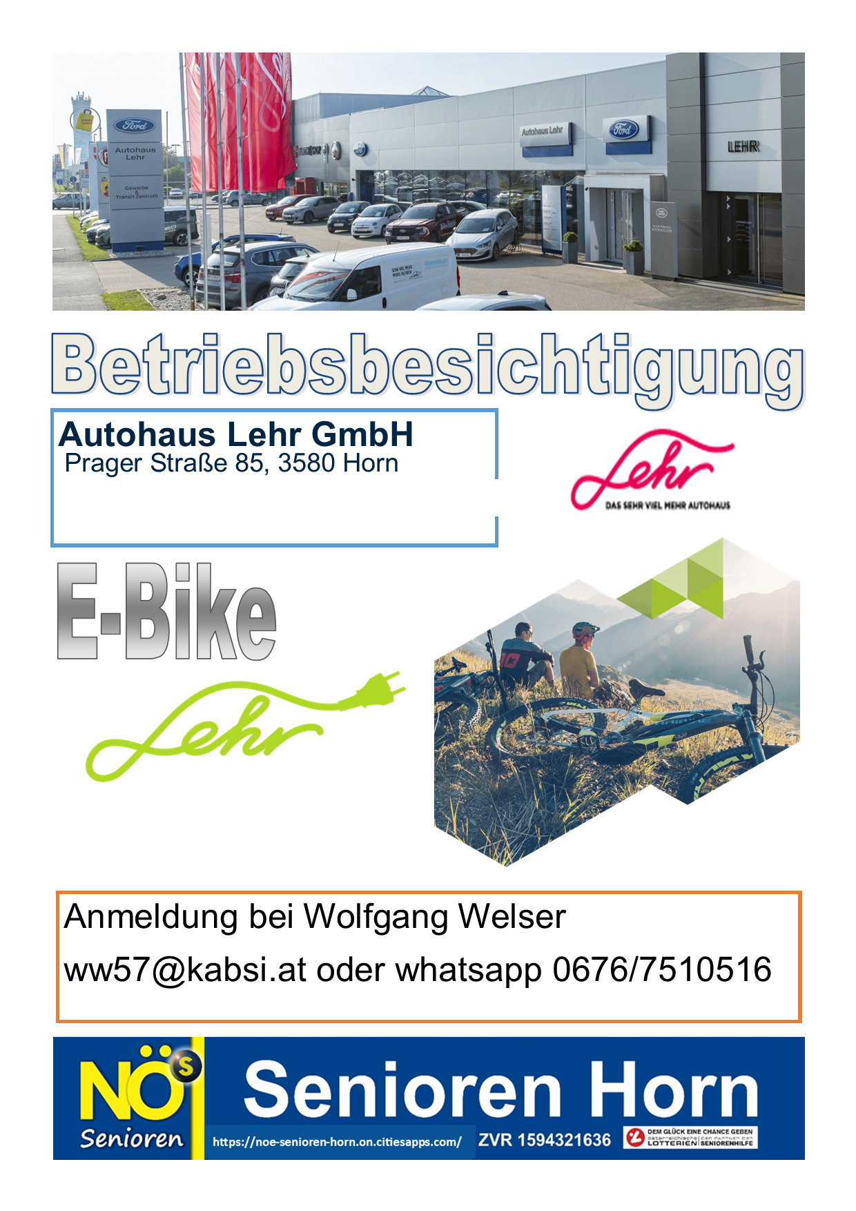 Ein Bild eines Autohauses, das geparkte Autos und den Text Betriebsbesichtigung mit der Adresse von Autohaus Lehr GmbH zeigt. Das Lehr-Logo und das E-Bike Lehr-Logo sind angezeigt. Kontaktieren Sie Wolfgang Welser per E-Mail oder WhatsApp zur Anmeldung.