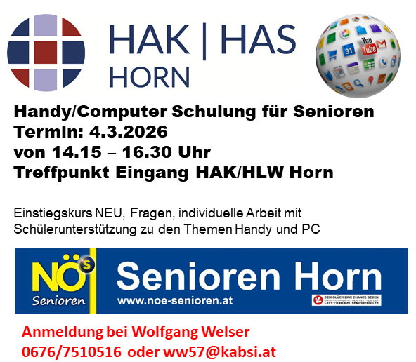 Plakat für einen Handy/Computer-Schulungskurs für Senioren. Der Kurs findet am 4. März 2026 von 14:15 bis 16:30 Uhr in HAK/HLW Horn statt. Der Kurs beinhaltet Fragen, individuelle Arbeit und Schülerunterstützung zu den Themen Handy und PC.