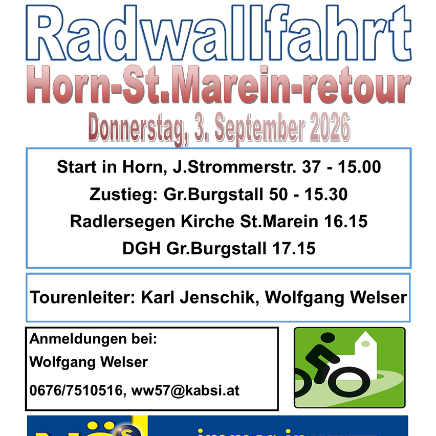 Plakat für eine Fahrradtourenveranstaltung mit dem Titel 'Radwallfahrt Horn-St.Marein-retour' geplant für Donnerstag, 3. September 2026. Der Start ist in Horn, J.Strommenstr. 37 um 15:00, mit Ankunft am Gr.Burgstall 50 um 15:30. Die Tour beinhaltet einen Halt an der St. Marein Kirche um 16:15 und endet am DGh Gr.Burgstall um 17:15. Die Tourenleiter sind Karl Jenschik und Wolfgang Welser. Kontakt für die Anmeldung ist Wolfgang Welser unter 0676/7510516 oder ww57@kabsi.at.