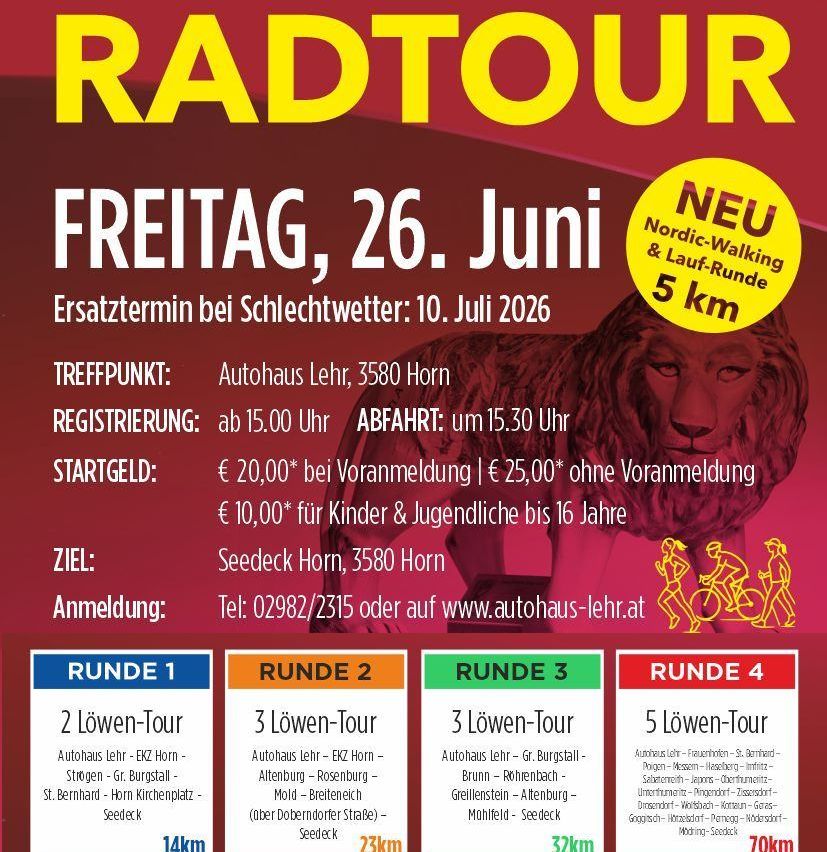 Radtour-Veranstaltung am Freitag, 26. Juni. Treffpunkt ist Autohaus Lehr, 3580 Horn. Anmeldung ab 15 Uhr. Beginn um 15:30 Uhr. Anmeldegebühr 20 EUR, 10 EUR für Kinder bis 16 Jahre. Ziel ist Seedeck, Horn.