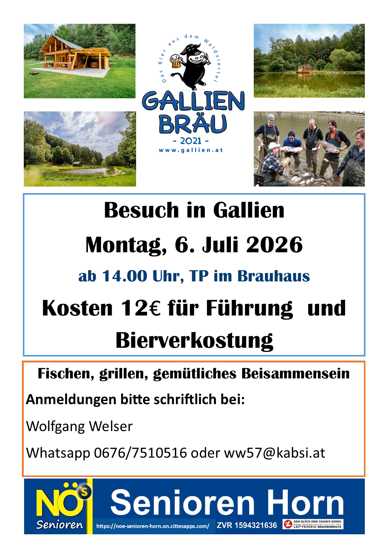 Plakat für einen Besuch in Gallien am 6. Juli 2026. Angeln, Grillen und gemütliches Beisammensein. Kontakt: Wolfgang Welser per WhatsApp oder E-Mail.