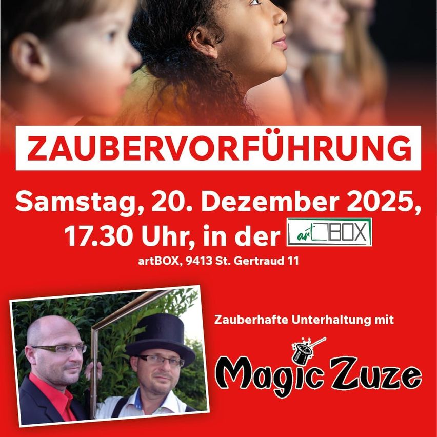 Plakat für eine Zaubershow am Samstag, 20. Dezember 2025, um 17:30 Uhr. Es zeigt ein Foto von zwei Zauberkünstlern mit einem Kind. Der Veranstaltungsort ist artBOX, 9413 St. Gertrud 11.