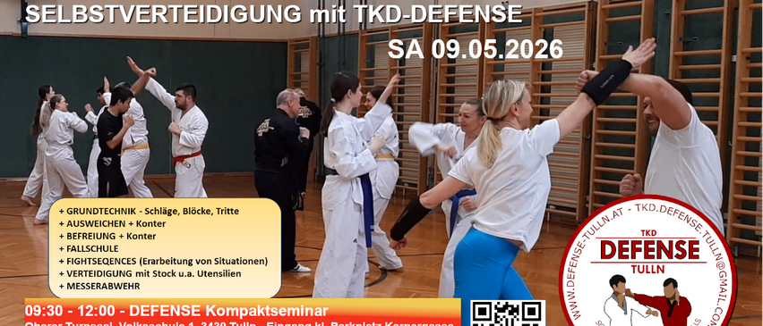 Eine Kampfkunstveranstaltung mit Tkd Defense. Geplant für den 9. Mai 2026. Teilnehmer in weißen Uniformen üben Schläge, Blocks und Tritte. Verschiedene Trainingsszenarien mit Stöcken. Ort: Tulln. QR-Code für Details.