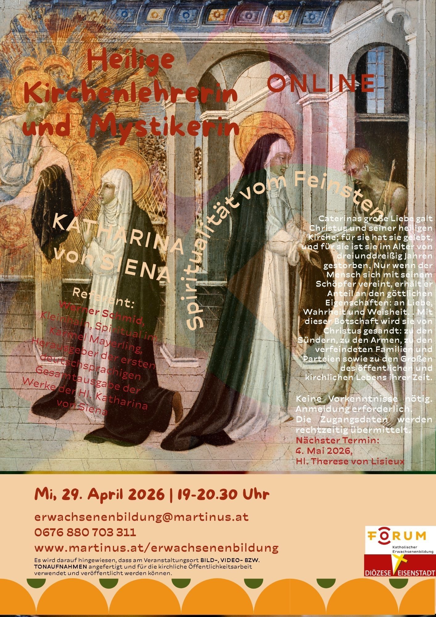 Eine Ankündigung für ein spirituelles Treffen mit Katharina von Siena. Es hebt die bevorstehende Veranstaltung am 29. April 2026 von 19-20:30 Uhr hervor. Die Veranstaltung findet unter erwachsenenbildung@martinus.at statt.