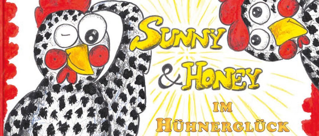 Illustration zweier Hühner, Sunny und Honey, mit großen Augen und roten Kämmen. Der Hintergrund ist hell mit gelben Strahlen. Englischer Text lautet 'Sunny & Honey: Im Huhnergluck'.