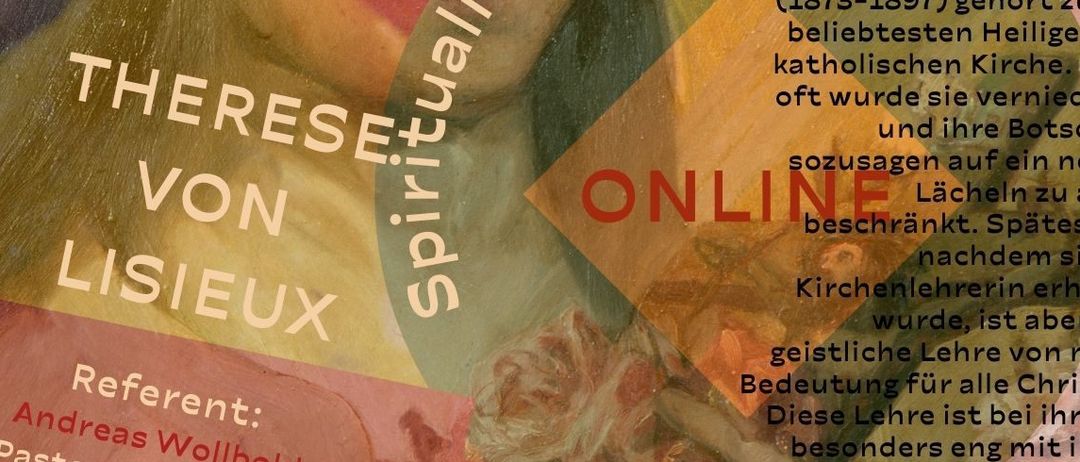 Ein Online-Event mit einem Vortrag von Andreas Wollbold, einem Pastoraltheologen, am 4. Mai 2026 von 19:20 bis 20:30 Uhr. Das Thema sind die spirituellen Lehren der hl. Therese von Lisieux, einer beliebten Heiligen. Eine Anmeldung ist erforderlich.