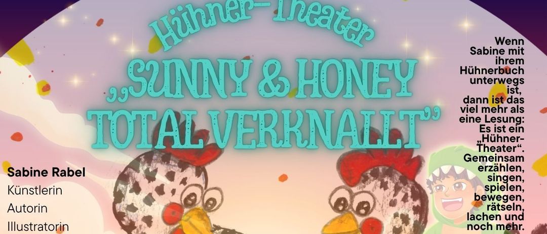 Ein Poster für Sunny und Honey Total Vernal, mit farbenfrohen Hühnern und einem Mädchen, ist für Erwachsene mit Kindern im Alter von 2-10 Jahren. Kontakt für Anmeldungen: erwachsenenbildung@martinus.at.