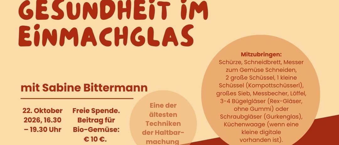 Plakat für eine Gesundheitsveranstaltung mit Sabine Bittermann am 22. Oktober 2026 um 16:30. Freier Eintritt, Beitrag für Bio-Gemüse 10 Euro. Mitbringen: Messer, Schneidebrett, große und kleine Messer, großes Sieb, Sieb, Trichter, 3-4 Glasflaschen, Schraubverschlüsse oder Gläser ohne Gummi, Küchenwaage. QR-Code zur Anmeldung.