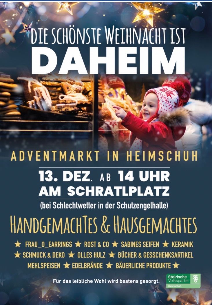 Ein Plakat für einen lokalen Weihnachtsmarkt in Heimschuh. Der Poster zeigt ein lächelndes Kind, möglicherweise ein Mädchen, in Winterkleidung. Es präsentiert handgefertigte Waren und selbstgemachte Produkte. Der Markt findet am 13. Dezember um 14 Uhr am Schratlplatz statt.